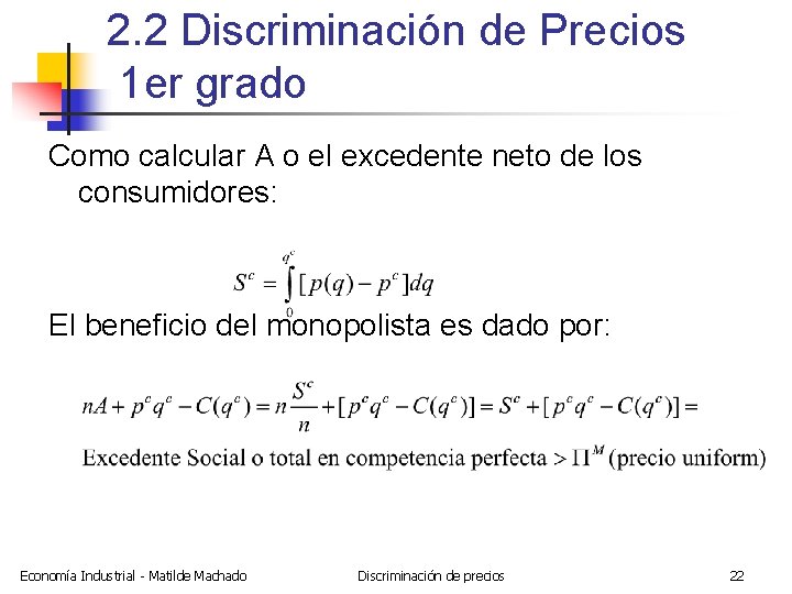 2. 2 Discriminación de Precios 1 er grado Como calcular A o el excedente