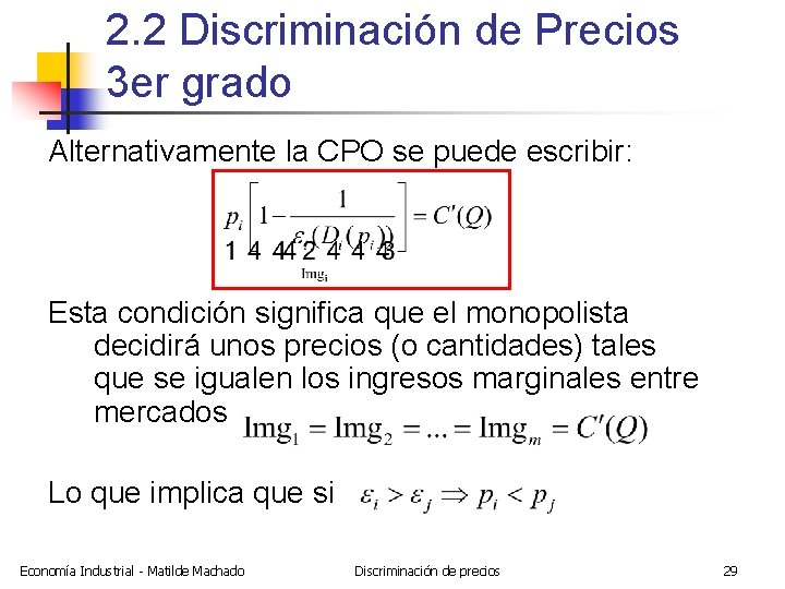 2. 2 Discriminación de Precios 3 er grado Alternativamente la CPO se puede escribir: