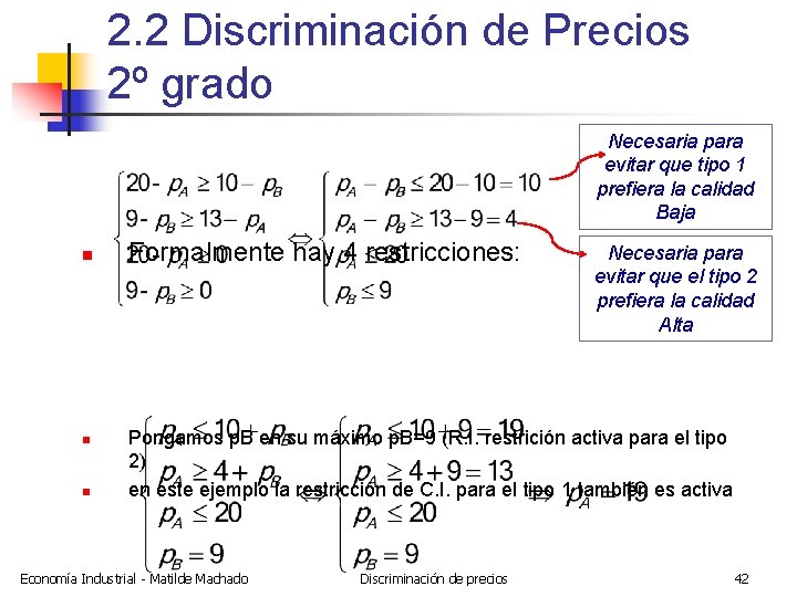 2. 2 Discriminación de Precios 2º grado Necesaria para evitar que tipo 1 prefiera