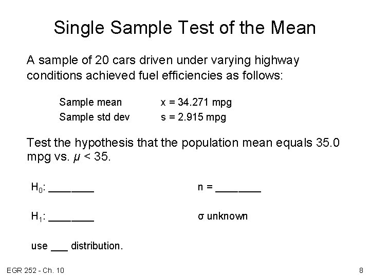 Single Sample Test of the Mean A sample of 20 cars driven under varying