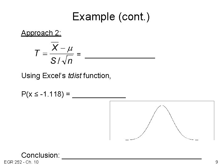 Example (cont. ) Approach 2: = _________ Using Excel’s tdist function, P(x ≤ -1.