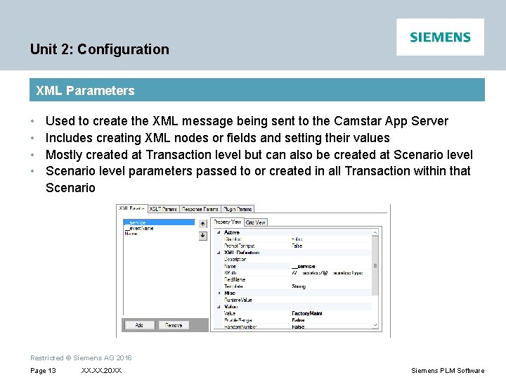 Unit 2: Configuration XML Parameters • • Used to create the XML message being