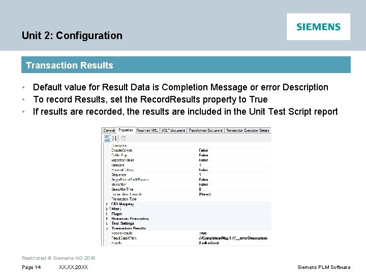 Unit 2: Configuration Transaction Results • Default value for Result Data is Completion Message