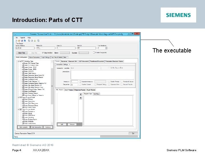 Introduction: Parts of CTT The executable Restricted © Siemens AG 2016 Page 4 XX.