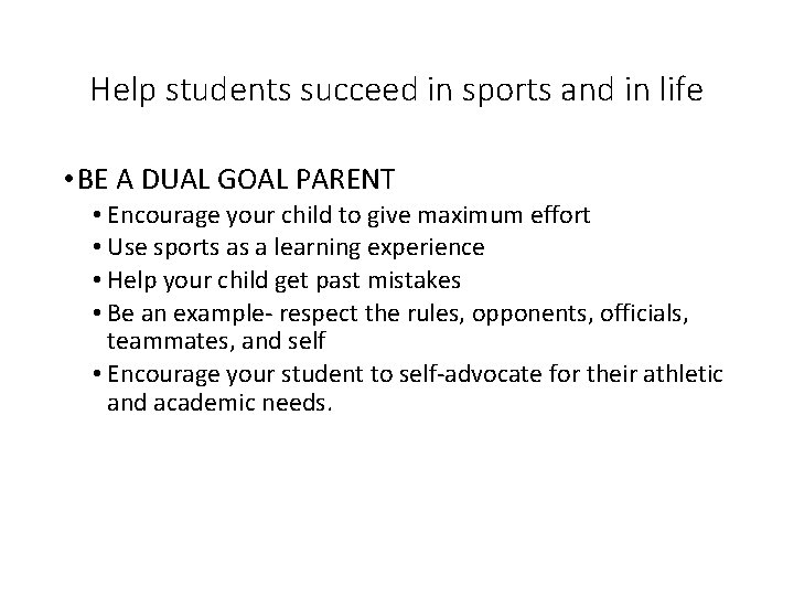 Help students succeed in sports and in life • BE A DUAL GOAL PARENT