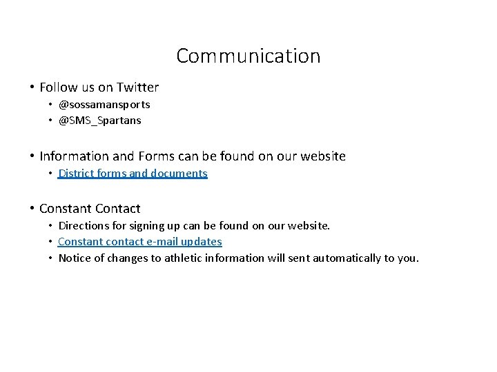 Communication • Follow us on Twitter • @sossamansports • @SMS_Spartans • Information and Forms