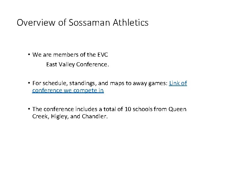 Overview of Sossaman Athletics • We are members of the EVC East Valley Conference.