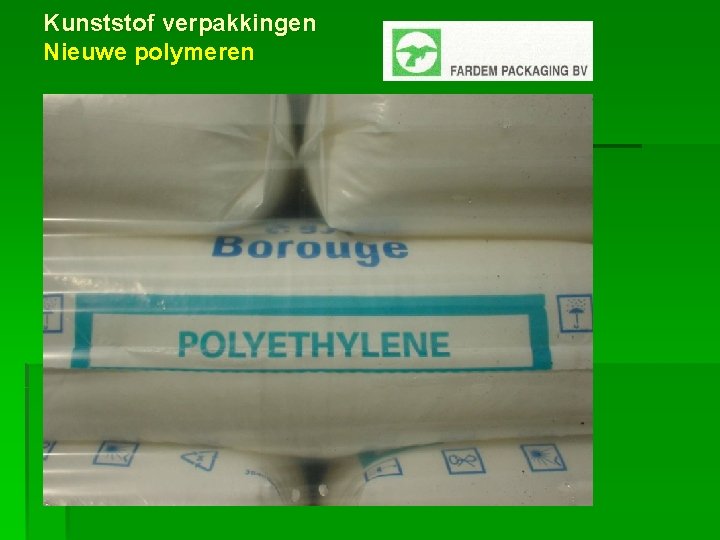 Kunststof verpakkingen Nieuwe polymeren 