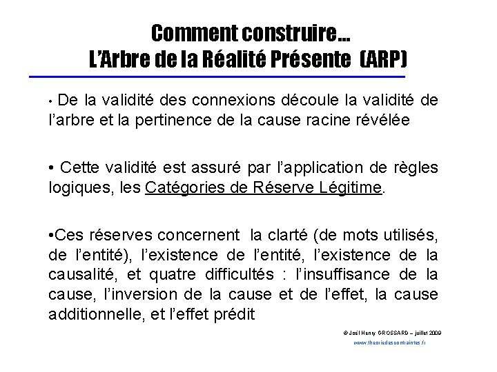 Comment construire… L’Arbre de la Réalité Présente (ARP) • De la validité des connexions