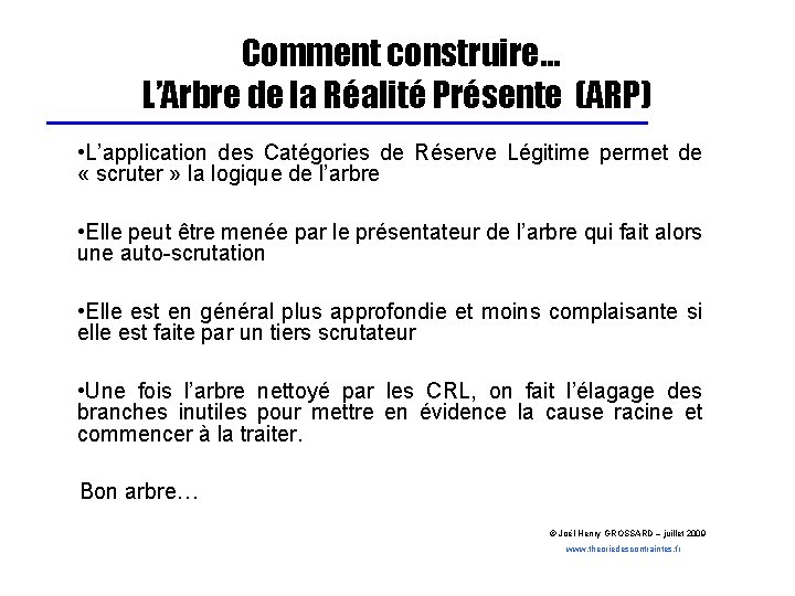Comment construire… L’Arbre de la Réalité Présente (ARP) • L’application des Catégories de Réserve