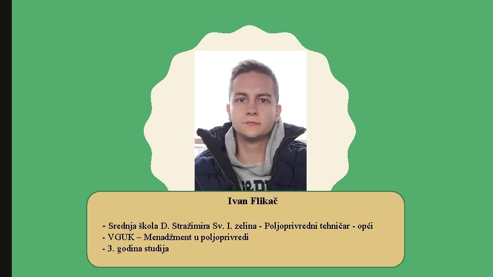Ivan Flikač - Srednja škola D. Stražimira Sv. I. zelina - Poljoprivredni tehničar -