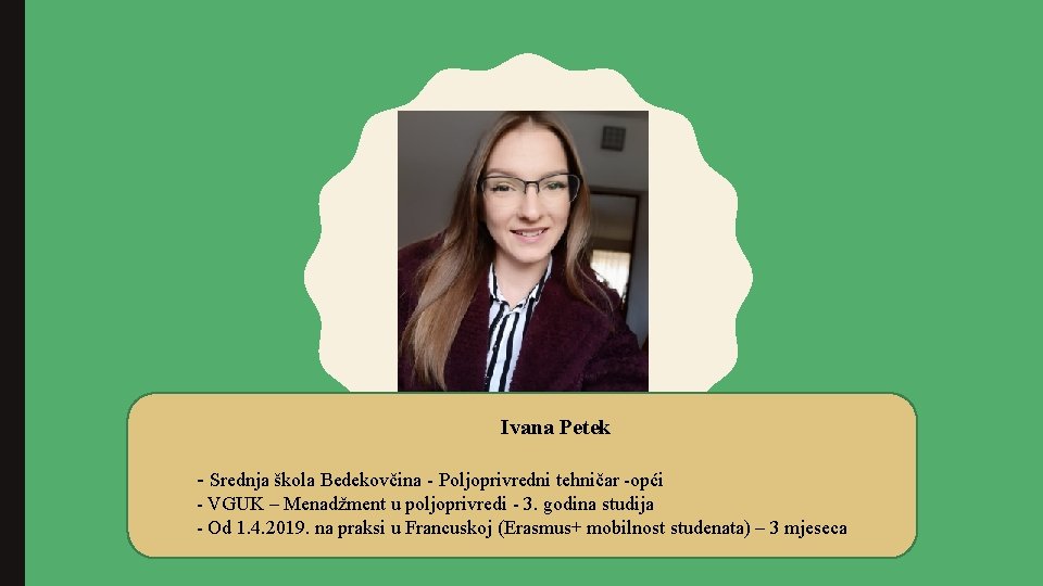 Ivana Petek - Srednja škola Bedekovčina - Poljoprivredni tehničar -opći - VGUK – Menadžment