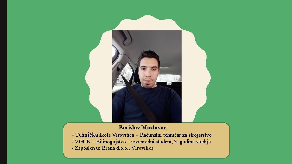 Berislav Moslavac - Tehnička škola Virovitica – Računalni tehničar za strojarstvo - VGUK –