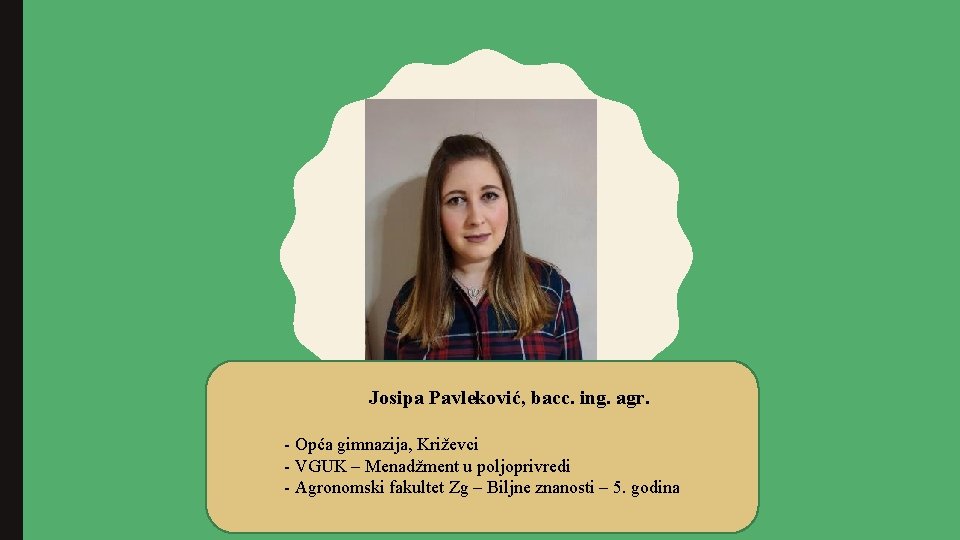 Josipa Pavleković, bacc. ing. agr. - Opća gimnazija, Križevci - VGUK – Menadžment u