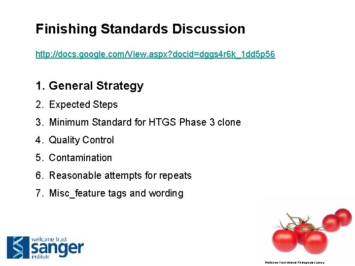 Finishing Standards Discussion http: //docs. google. com/View. aspx? docid=dggs 4 r 6 k_1 dd