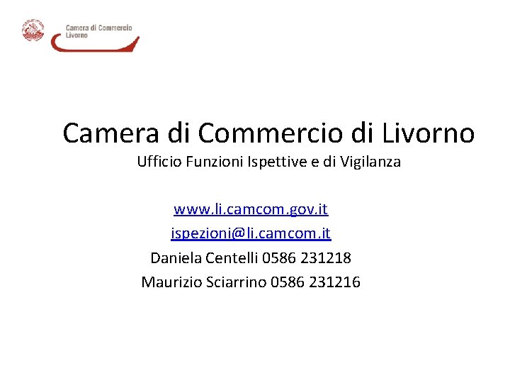 Camera di Commercio di Livorno Ufficio Funzioni Ispettive e di Vigilanza www. li. camcom.