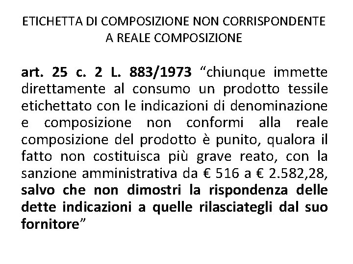ETICHETTA DI COMPOSIZIONE NON CORRISPONDENTE A REALE COMPOSIZIONE art. 25 c. 2 L. 883/1973