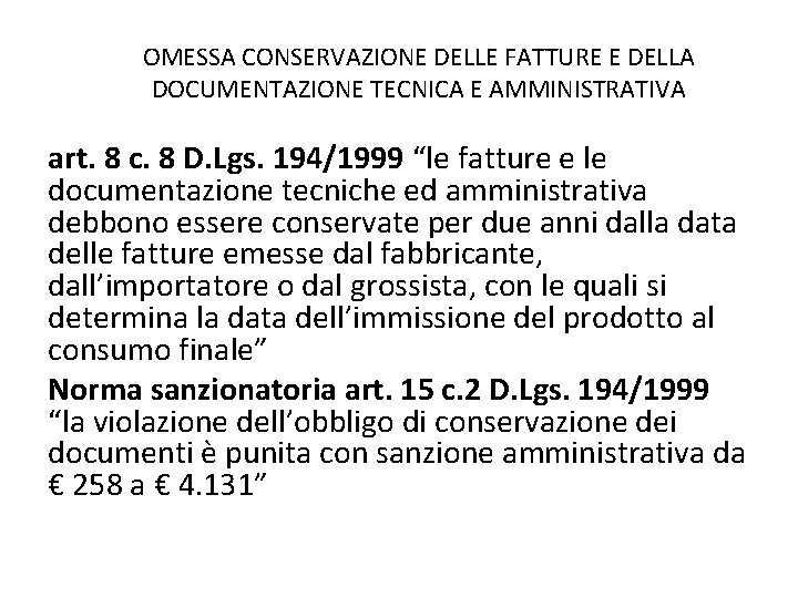OMESSA CONSERVAZIONE DELLE FATTURE E DELLA DOCUMENTAZIONE TECNICA E AMMINISTRATIVA art. 8 c. 8