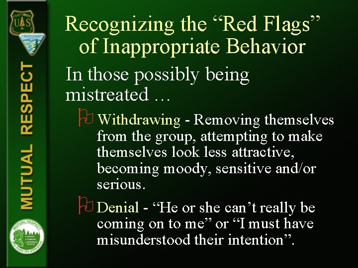 Recognizing the “Red Flags” of Inappropriate Behavior In those possibly being mistreated … O Recognizing the “Red Flags” of Inappropriate Behavior In those possibly being mistreated … O