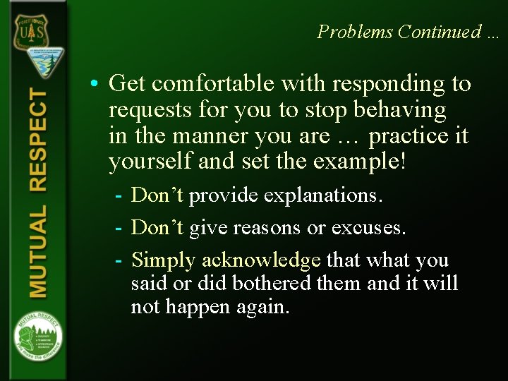 Problems Continued … • Get comfortable with responding to requests for you to stop Problems Continued … • Get comfortable with responding to requests for you to stop