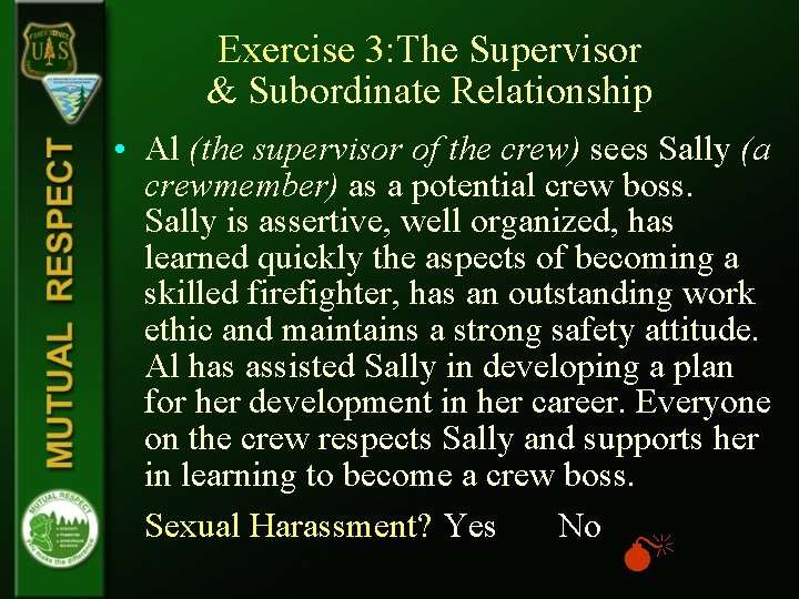 Exercise 3: The Supervisor & Subordinate Relationship • Al (the supervisor of the crew) Exercise 3: The Supervisor & Subordinate Relationship • Al (the supervisor of the crew)