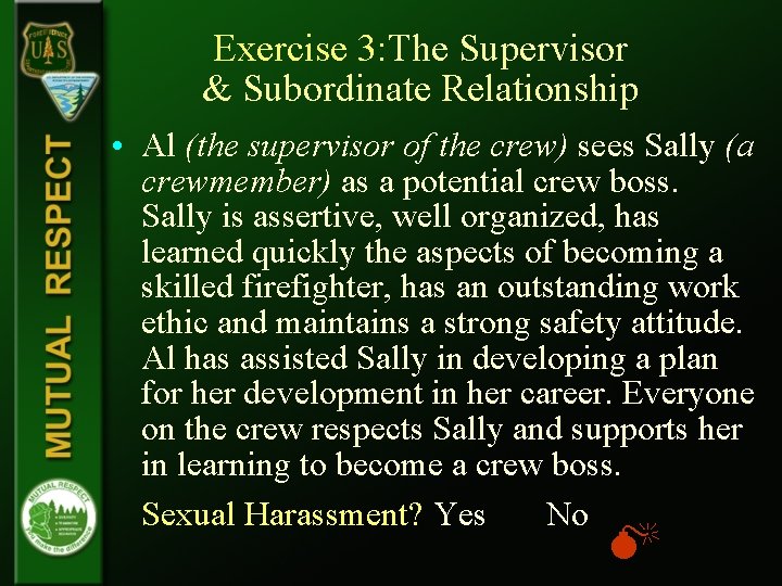 Exercise 3: The Supervisor & Subordinate Relationship • Al (the supervisor of the crew)