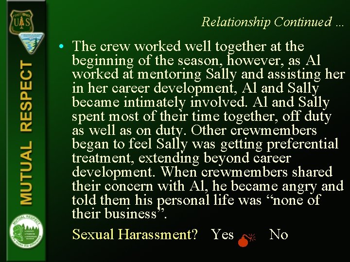 Relationship Continued … • The crew worked well together at the beginning of the