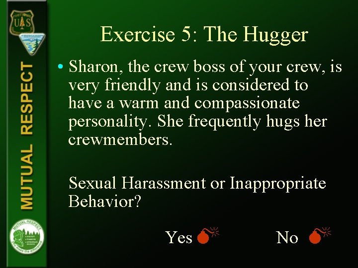 Exercise 5: The Hugger • Sharon, the crew boss of your crew, is very