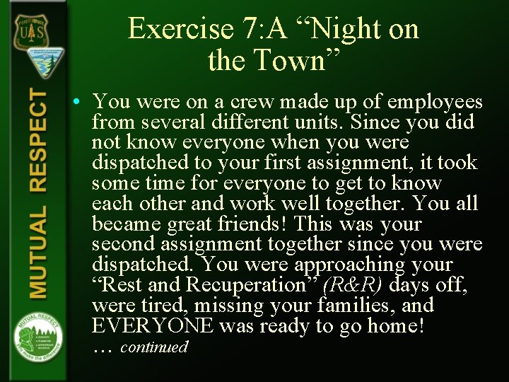 Exercise 7: A “Night on the Town” • You were on a crew made