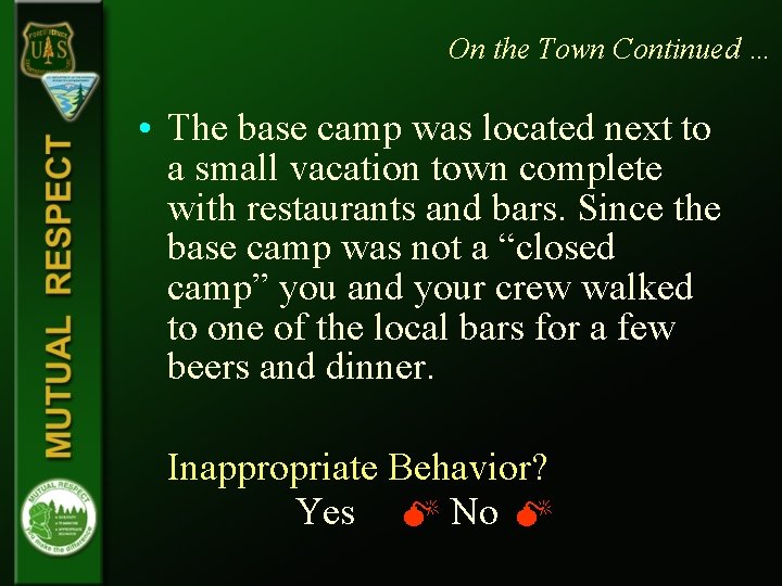 On the Town Continued … • The base camp was located next to a On the Town Continued … • The base camp was located next to a