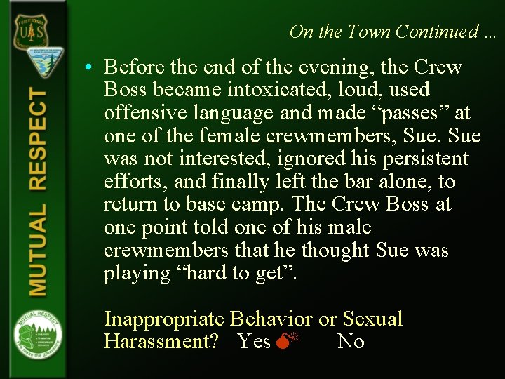 On the Town Continued … • Before the end of the evening, the Crew On the Town Continued … • Before the end of the evening, the Crew