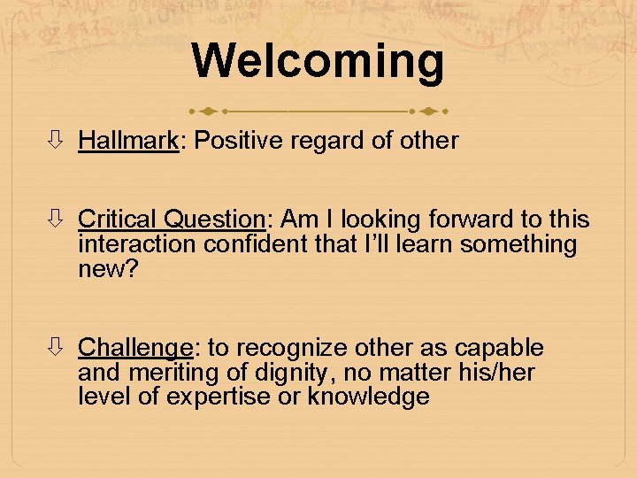 Welcoming Hallmark: Positive regard of other Critical Question: Am I looking forward to this
