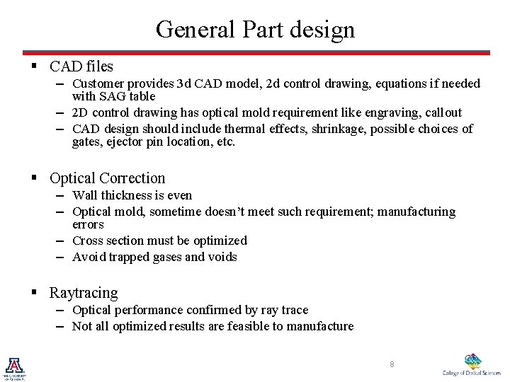 General Part design § CAD files – Customer provides 3 d CAD model, 2