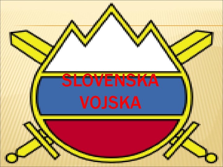 SLOVENSKA VOJSKA 