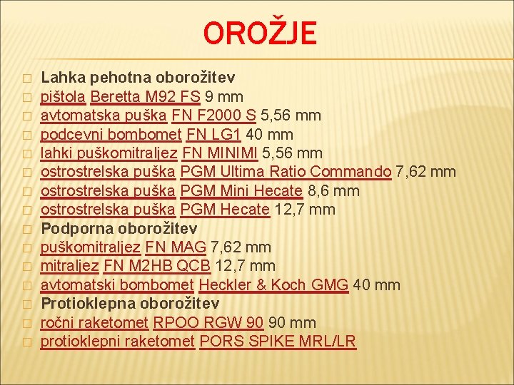 OROŽJE � � � � Lahka pehotna oborožitev pištola Beretta M 92 FS 9