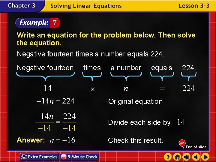 Write an equation for the problem below. Then solve the equation. Negative fourteen times