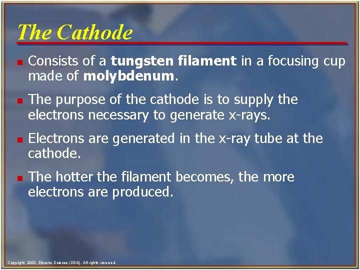 The Cathode n n Consists of a tungsten filament in a focusing cup made