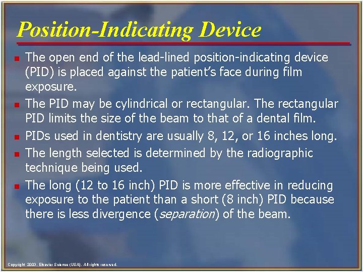 Position-Indicating Device n n n The open end of the lead-lined position-indicating device (PID)