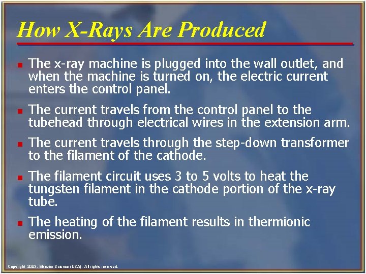 How X-Rays Are Produced n The x-ray machine is plugged into the wall outlet,