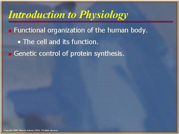 Introduction to Physiology n Functional organization of the human body. • The cell and