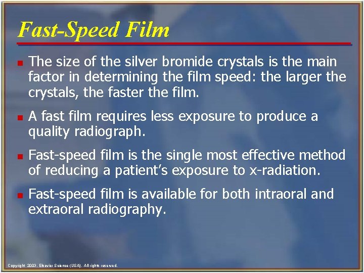 Fast-Speed Film n n The size of the silver bromide crystals is the main