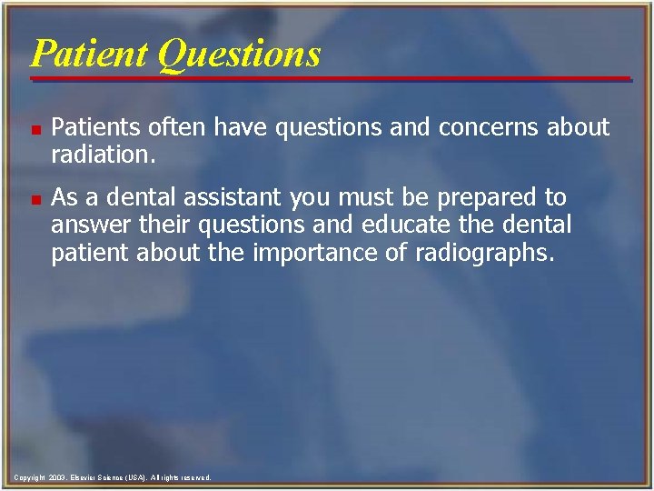 Patient Questions n n Patients often have questions and concerns about radiation. As a