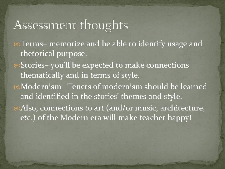 Assessment thoughts Terms– memorize and be able to identify usage and rhetorical purpose. Stories–