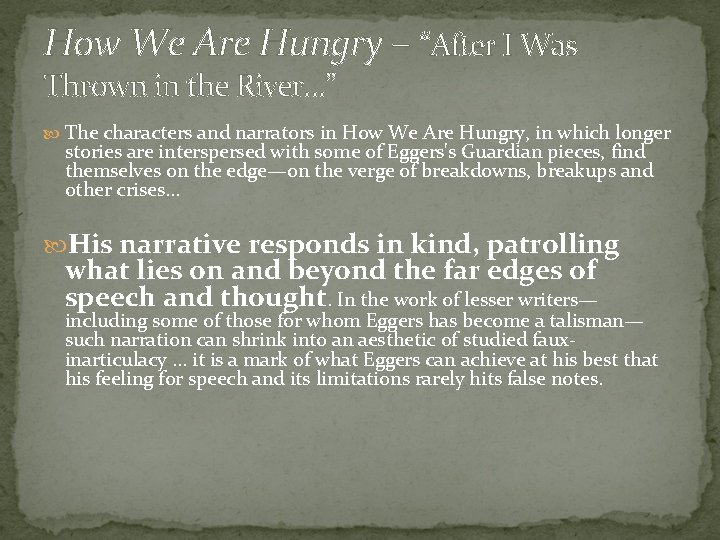 How We Are Hungry – “After I Was Thrown in the River…” The characters