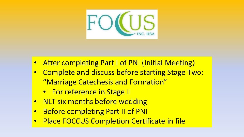  • After completing Part I of PNI (Initial Meeting) • Complete and discuss