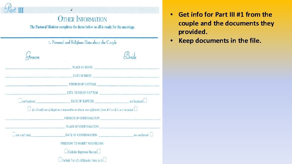  • Get info for Part III #1 from the couple and the documents