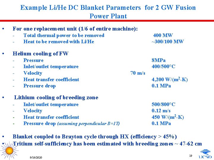 Example Li/He DC Blanket Parameters for 2 GW Fusion Power Plant • For one