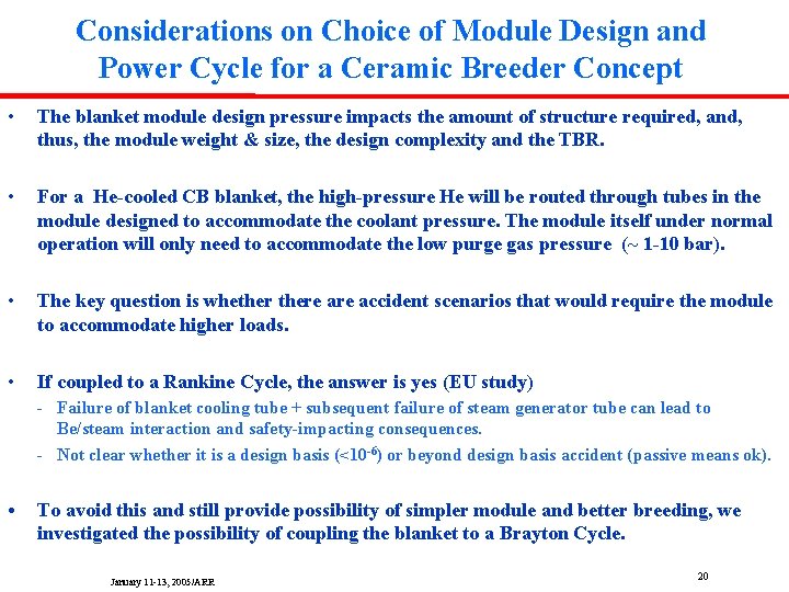 Considerations on Choice of Module Design and Power Cycle for a Ceramic Breeder Concept