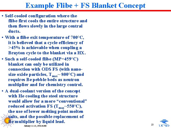 Example Flibe + FS Blanket Concept • Self-cooled configuration where the flibe first cools
