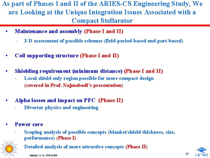 As part of Phases I and II of the ARIES-CS Engineering Study, We are